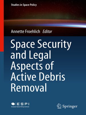 cover image of Space Security and Legal Aspects of Active Debris Removal